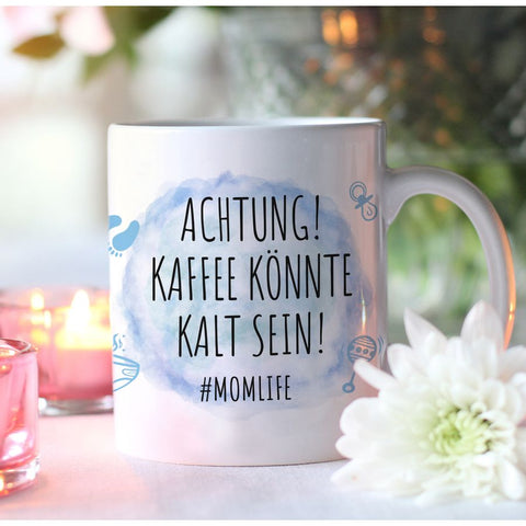 Momlife Tasse blau Achtung! Kaffee könnte kalt sein!