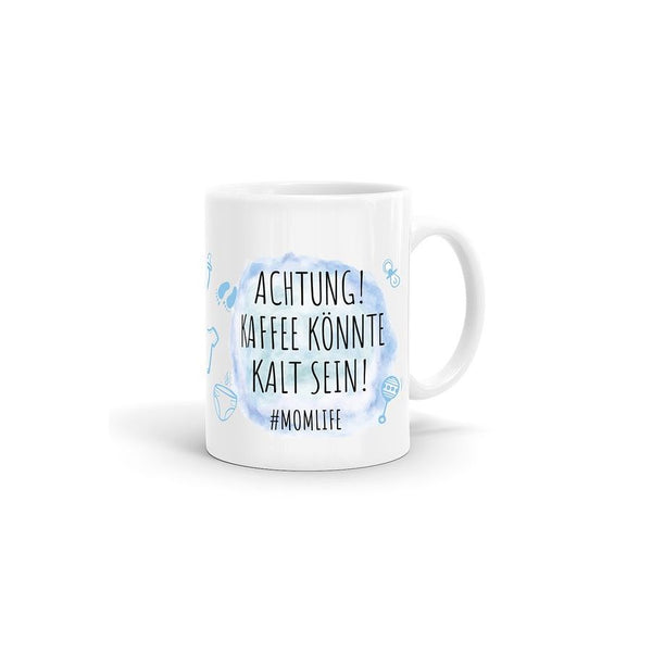 Momlife Tasse blau Achtung! Kaffee könnte kalt sein!